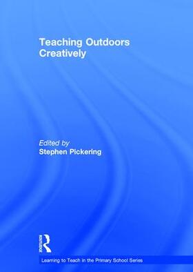 Pickering | Teaching Outdoors Creatively | Buch | 978-1-138-64237-9 | sack.de