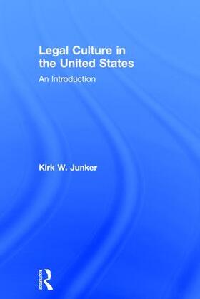 Junker |  Legal Culture in the United States | Buch |  Sack Fachmedien
