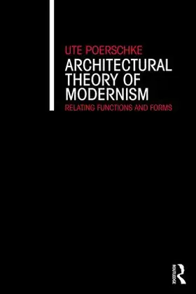 Poerschke |  Architectural Theory of Modernism | Buch |  Sack Fachmedien