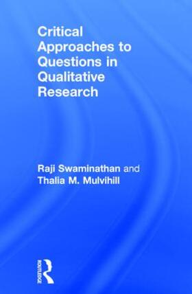 Swaminathan / Mulvihill |  Critical Approaches to Questions in Qualitative Research | Buch |  Sack Fachmedien