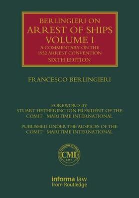 Berlingieri |  Berlingieri on Arrest of Ships Volume I | Buch |  Sack Fachmedien