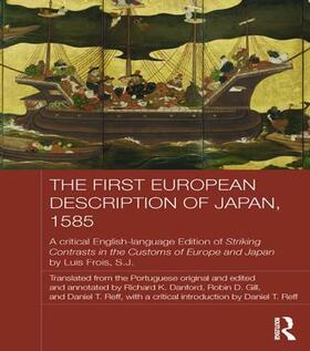 Frois SJ / Reff / Danford |  The First European Description of Japan, 1585 | Buch |  Sack Fachmedien