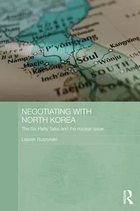 Buszynski |  Negotiating with North Korea | Buch |  Sack Fachmedien