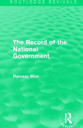 Muir |  The Record of the National Government | Buch |  Sack Fachmedien