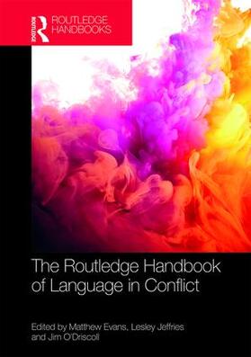 Evans / Jeffries / O'Driscoll |  The Routledge Handbook of Language in Conflict | Buch |  Sack Fachmedien