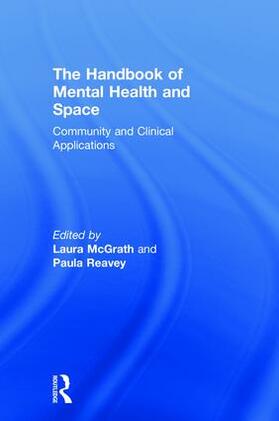 McGrath / Reavey |  The Handbook of Mental Health and Space | Buch |  Sack Fachmedien