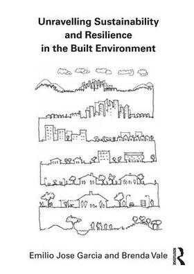 Garcia / Vale |  Unravelling Sustainability and Resilience in the Built Environment | Buch |  Sack Fachmedien