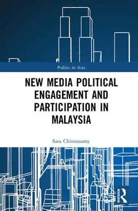 Chinnasamy |  New Media Political Engagement And Participation in Malaysia | Buch |  Sack Fachmedien