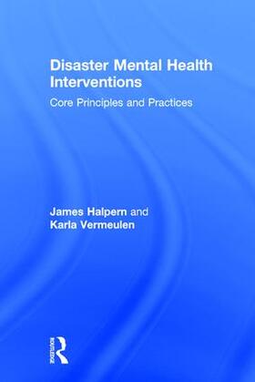 Halpern / Vermeulen |  Disaster Mental Health Interventions | Buch |  Sack Fachmedien