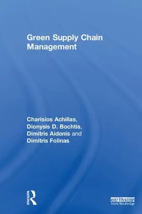 Achillas / Bochtis / Aidonis |  Green Supply Chain Management | Buch |  Sack Fachmedien