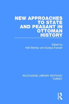 Berktay / Faroqhi |  New Approaches to State and Peasant in Ottoman History | Buch |  Sack Fachmedien