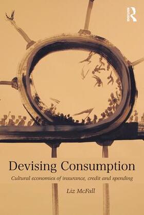 Mcfall |  Devising Consumption | Buch |  Sack Fachmedien