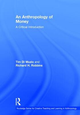 Di Muzio / Robbins |  An Anthropology of Money | Buch |  Sack Fachmedien