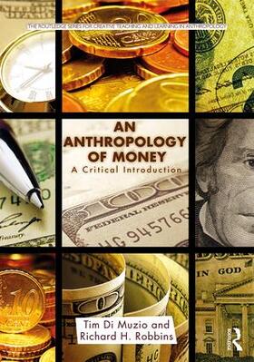Robbins / Di Muzio |  An Anthropology of Money | Buch |  Sack Fachmedien