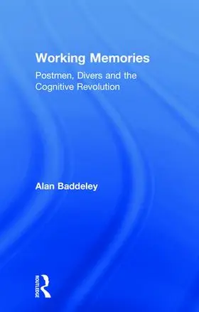 Baddeley |  Working Memories | Buch |  Sack Fachmedien