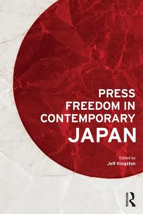 Kingston |  Press Freedom in Contemporary Japan | Buch |  Sack Fachmedien