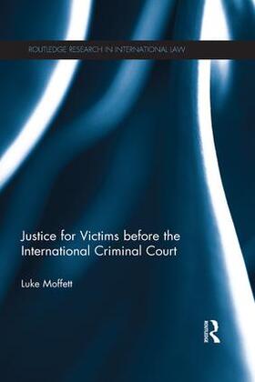 Moffett |  Justice for Victims before the International Criminal Court | Buch |  Sack Fachmedien