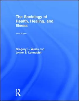 Weiss |  The Sociology of Health, Healing, and Illness | Buch |  Sack Fachmedien