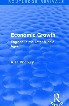 Bridbury |  Economic Growth (Routledge Revivals) | Buch |  Sack Fachmedien