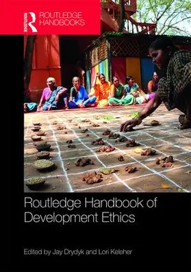 Drydyk / Keleher |  Routledge Handbook of Development Ethics | Buch |  Sack Fachmedien