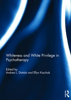 Dottolo / Kaschak |  Whiteness and White Privilege in Psychotherapy | Buch |  Sack Fachmedien