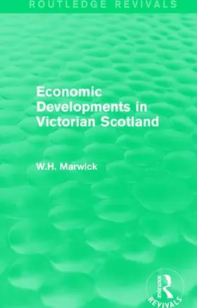 Marwick |  Economic Developments in Victorian Scotland | Buch |  Sack Fachmedien