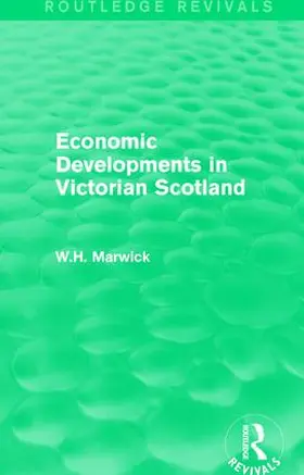 Marwick |  Economic Developments in Victorian Scotland | Buch |  Sack Fachmedien