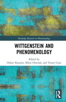 Kuusela / Uçan / Ometita |  Wittgenstein and Phenomenology | Buch |  Sack Fachmedien