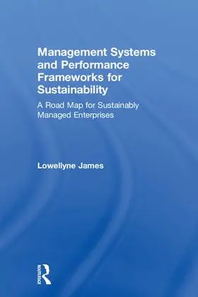 James |  Management Systems and Performance Frameworks for Sustainability | Buch |  Sack Fachmedien