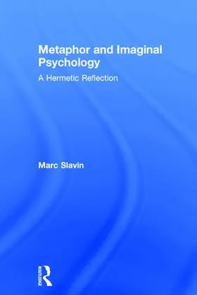 Slavin |  Metaphor and Imaginal Psychology | Buch |  Sack Fachmedien