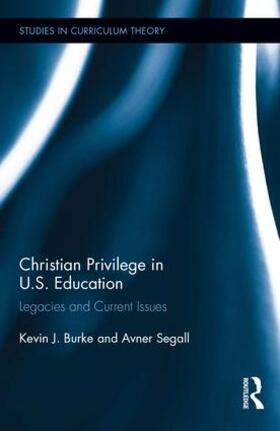 Burke / Segall |  Christian Privilege in U.S. Education | Buch |  Sack Fachmedien