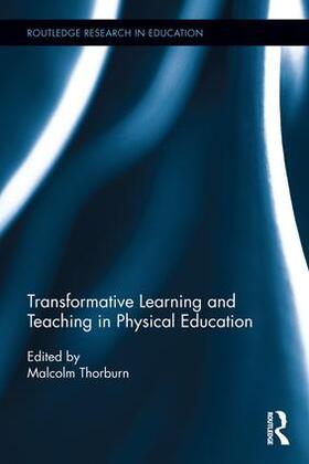 Thorburn |  Transformative Learning and Teaching in Physical Education | Buch |  Sack Fachmedien