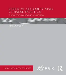 Vuori |  Critical Security and Chinese Politics | Buch |  Sack Fachmedien