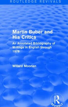 Moonan |  Martin Buber and His Critics (Routledge Revivals) | Buch |  Sack Fachmedien
