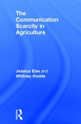 Eise / Hodde |  The Communication Scarcity in Agriculture | Buch |  Sack Fachmedien