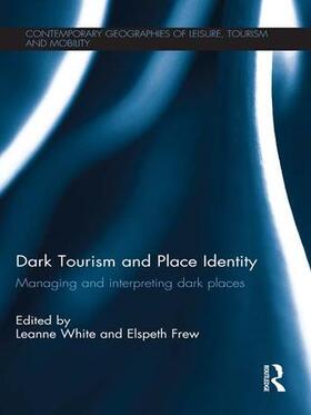 Frew / White | Dark Tourism and Place Identity | Buch | 978-1-138-65127-2 | sack.de