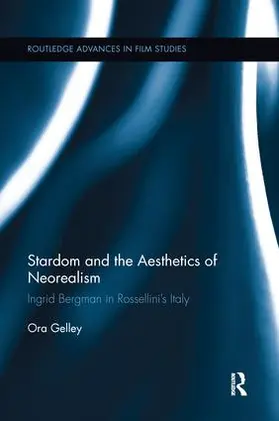 Gelley |  Stardom and the Aesthetics of Neorealism | Buch |  Sack Fachmedien