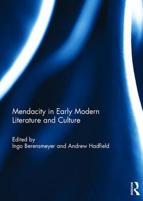 Berensmeyer / Hadfield |  Mendacity in Early Modern Literature and Culture | Buch |  Sack Fachmedien