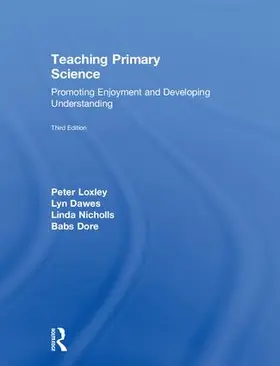 Dore / Loxley / Nicholls |  Teaching Primary Science | Buch |  Sack Fachmedien