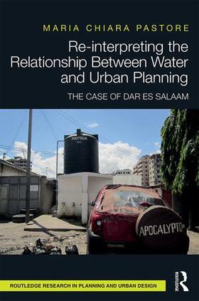Pastore |  Re-interpreting the Relationship Between Water and Urban Planning | Buch |  Sack Fachmedien