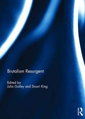 Gatley / King |  Brutalism Resurgent | Buch |  Sack Fachmedien