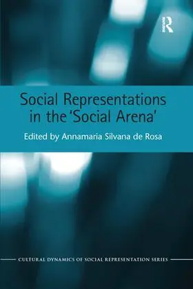 de Rosa |  Social Representations in the 'Social Arena' | Buch |  Sack Fachmedien