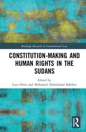 Oette / Babiker |  Constitution-making and Human Rights in the Sudans | Buch |  Sack Fachmedien