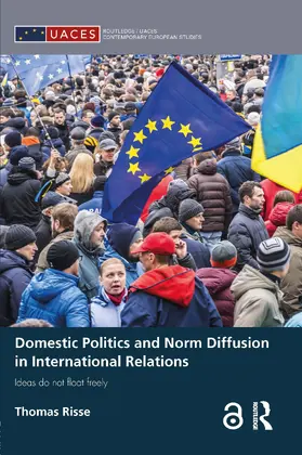 Risse |  Domestic Politics and Norm Diffusion in International Relations | Buch |  Sack Fachmedien