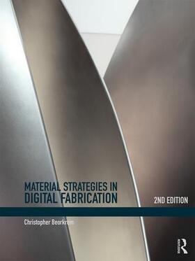 Beorkrem |  Material Strategies in Digital Fabrication | Buch |  Sack Fachmedien