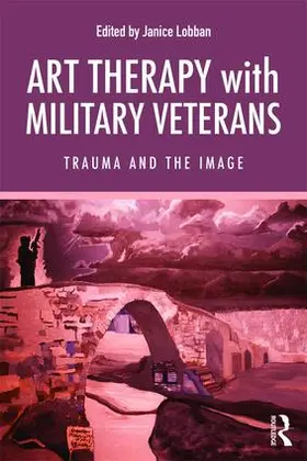 Lobban |  Art Therapy with Military Veterans | Buch |  Sack Fachmedien