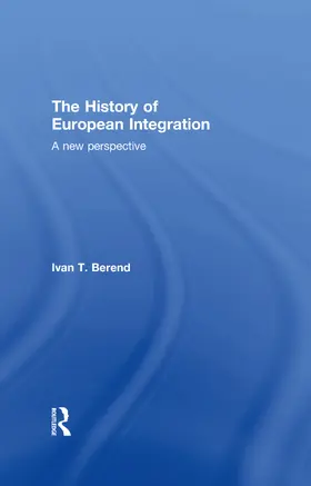 Berend |  The History of European Integration | Buch |  Sack Fachmedien