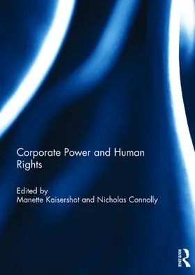 Kaisershot / Connolly |  Corporate Power and Human Rights | Buch |  Sack Fachmedien