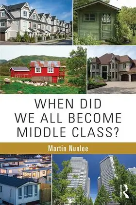 Nunlee |  When Did We All Become Middle Class? | Buch |  Sack Fachmedien