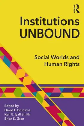 Brunsma / Gran / Iyall Smith |  Institutions Unbound | Buch |  Sack Fachmedien